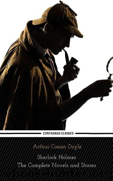 Sherlock Holmes: The Complete Collection By Arthur Conan Doyle - Free ...